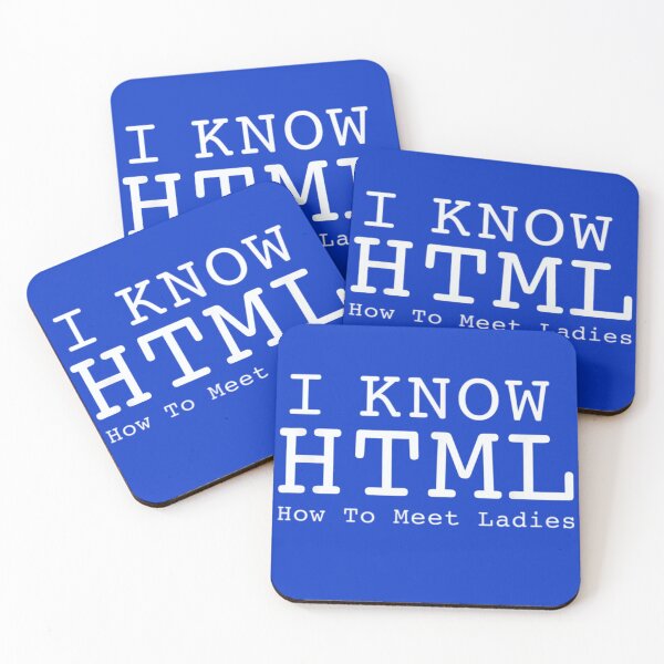 Item preview, I Know HTML How To Meet Ladies designed and sold by ExcitedMood.