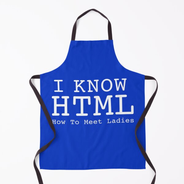 Item preview, I Know HTML How To Meet Ladies designed and sold by ExcitedMood.