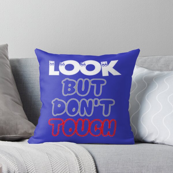 Item preview, LOOK BUT DONT TOUCH   designed and sold by POTRShops.