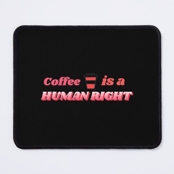 Item preview, Coffee is a human right, coffee designed and sold by avit1.