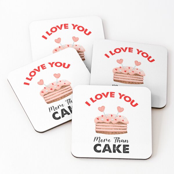 Item preview, I Love You More Than Cake,  Cake Is My Valentine designed and sold by SportyDogShop.