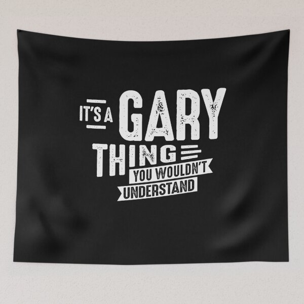 Item preview, Mens It's a Gary Thing, You Wouldn't Understand designed and sold by cidolopez.
