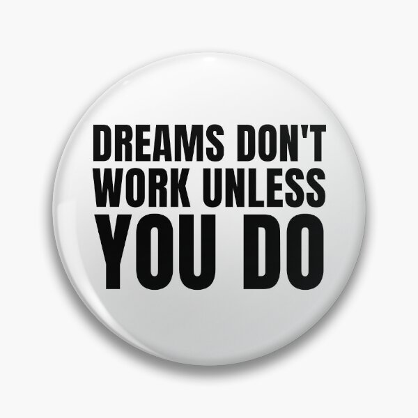 Item preview, Dreams don't work unless you do 3 designed and sold by KingsManKind.