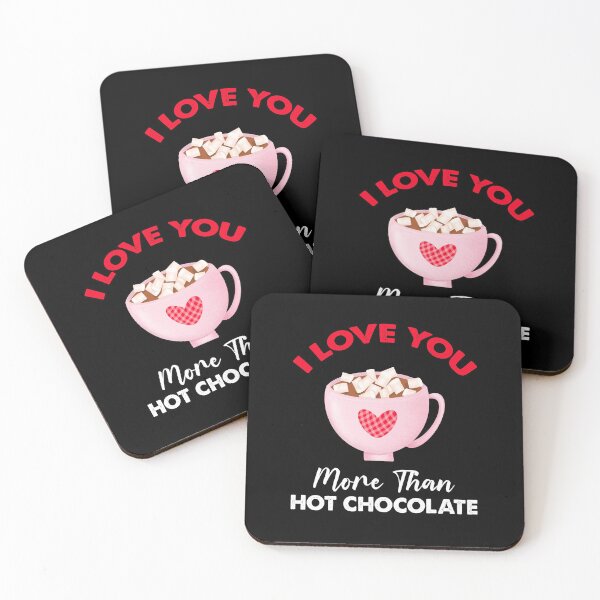 Item preview, I Love You More Than Hot Chocolate designed and sold by SportyDogShop.