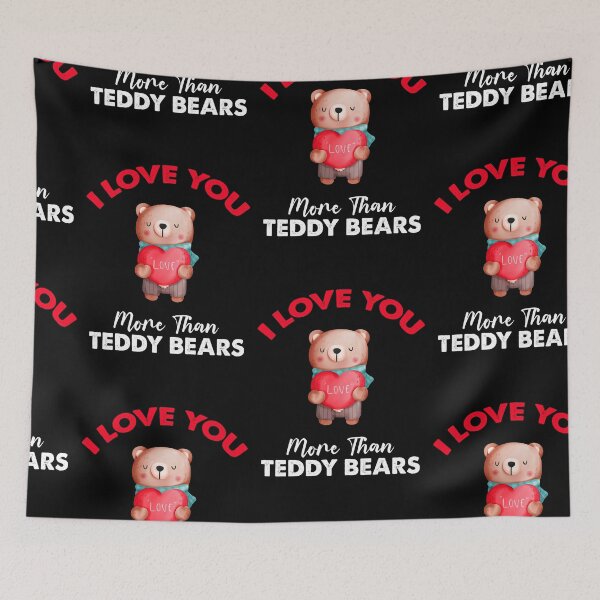 Item preview, I Love You More Than Teddy Bears designed and sold by SportyDogShop.