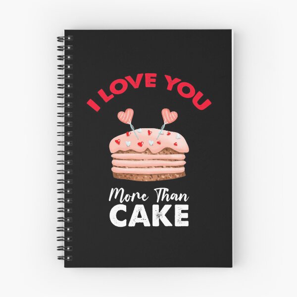 Item preview, I Love You More Than Cake, Cake Is My Valentine designed and sold by SportyDogShop.