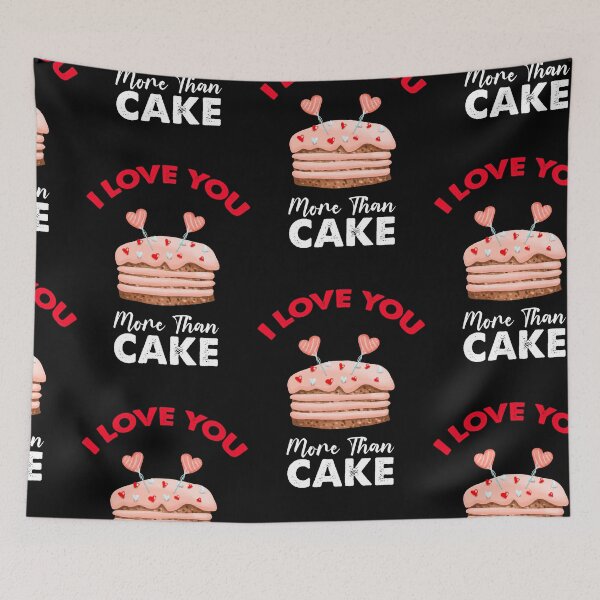 Item preview, I Love You More Than Cake, Cake Is My Valentine designed and sold by SportyDogShop.