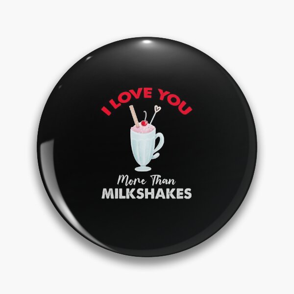 Item preview, I Love You More Than Milkshakes designed and sold by SportyDogShop.