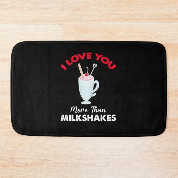 Item preview, I Love You More Than Milkshakes designed and sold by SportyDogShop.