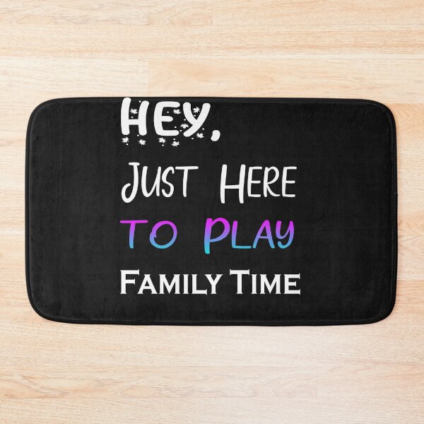 Item preview, Hey Just here to play Family Time designed and sold by momshow.