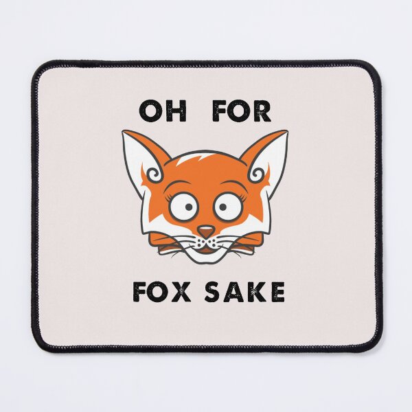 Item preview, Oh For Fox Sake designed and sold by MGHdesign.
