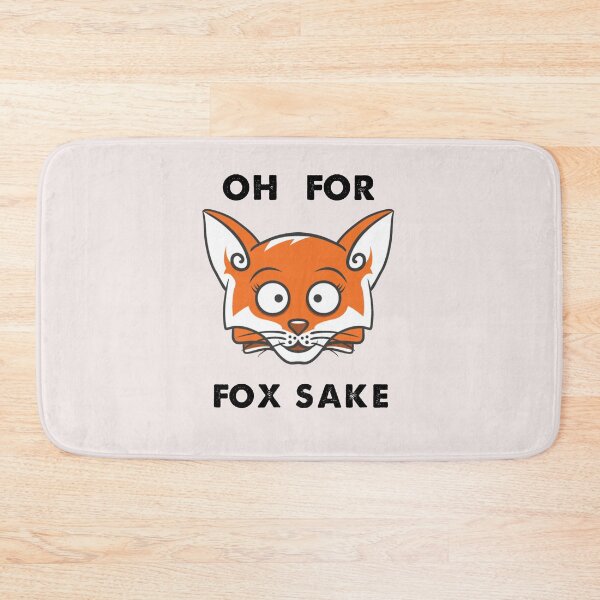 Item preview, Oh For Fox Sake designed and sold by MGHdesign.