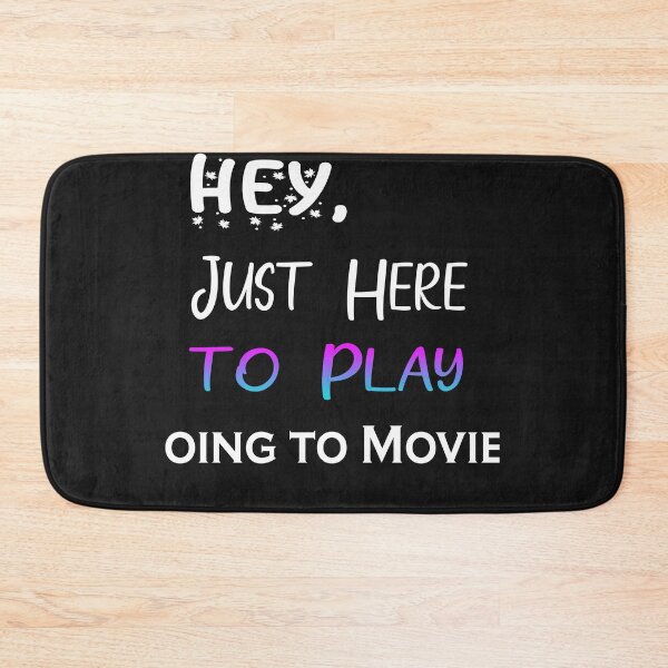 Item preview, Hey Just here to play Going to Movies designed and sold by momshow.