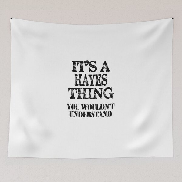 Item preview, Its A Hayes Thing You Wouldnt Understand Funny Cute Gift T Shirt For Men Women designed and sold by arcadetoystore.