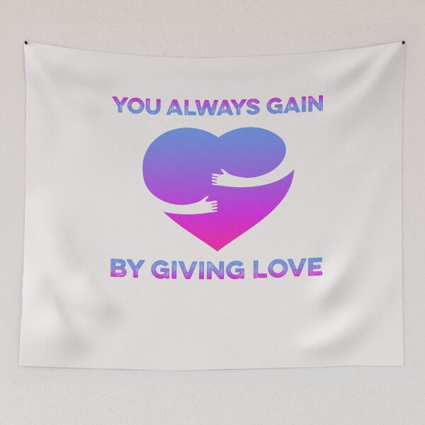 Item preview, You Always Gain By Giving Love designed and sold by gkao.
