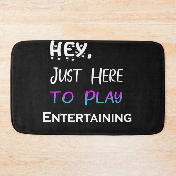 Item preview, Hey Just here to play Entertaining designed and sold by momshow.