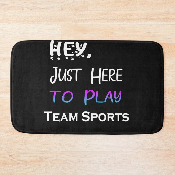 Item preview, Hey Just here to play Team Sports designed and sold by momshow.
