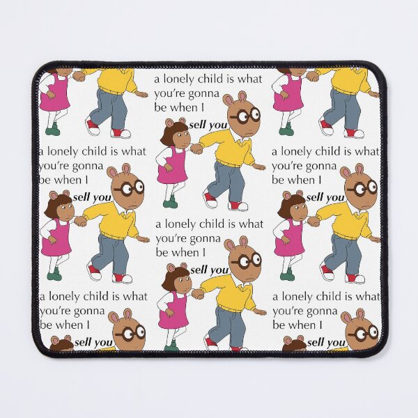 Item preview, A lonely child is what you're gonna be when I sell you - arthur meme designed and sold by gaslight-n.