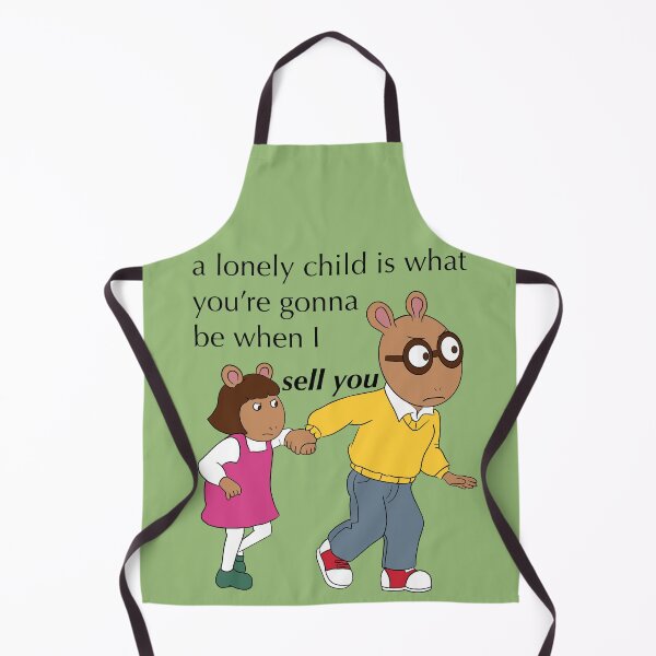 Item preview, A lonely child is what you're gonna be when I sell you - arthur meme designed and sold by gaslight-n.