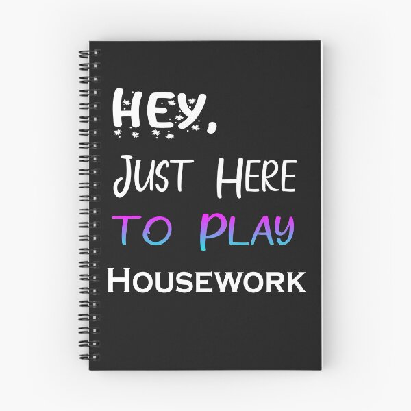 Item preview, Hey Just here to play Housework designed and sold by momshow.