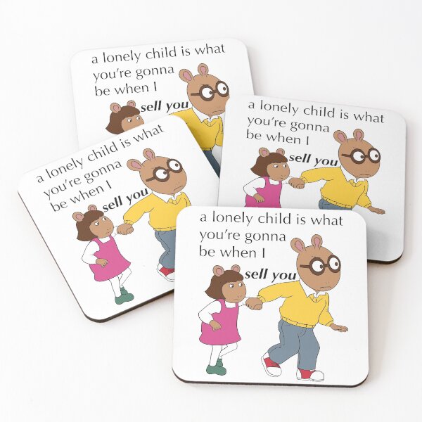 Item preview, A lonely child is what you're gonna be when I sell you - arthur meme designed and sold by gaslight-n.