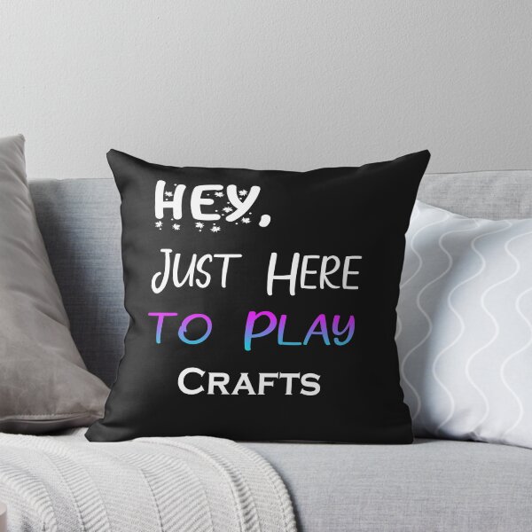 Item preview, Hey Just here to play Crafts designed and sold by momshow.