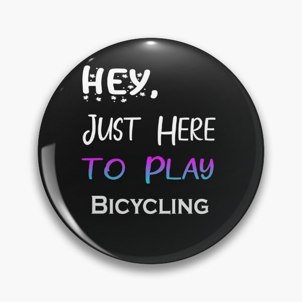Item preview, Hey Just here to play Bicycling designed and sold by momshow.