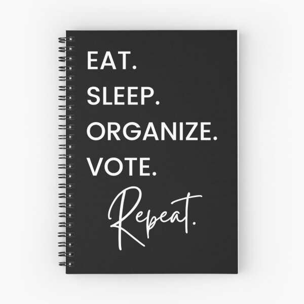 Item preview, EAT SLEEP ORGANIZE VOTE REPEAT  designed and sold by Giovanni's  Brown Quotes.