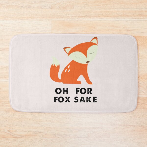 Item preview, Oh For Fox Sake designed and sold by MGHdesign.