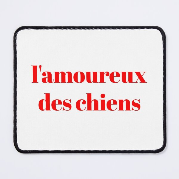 Item preview, L'amoureux Des Chiens The Dog Lover designed and sold by OliviaGbyKyro.