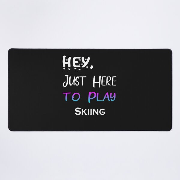 Item preview, Hey Just here to play Skiing designed and sold by momshow.
