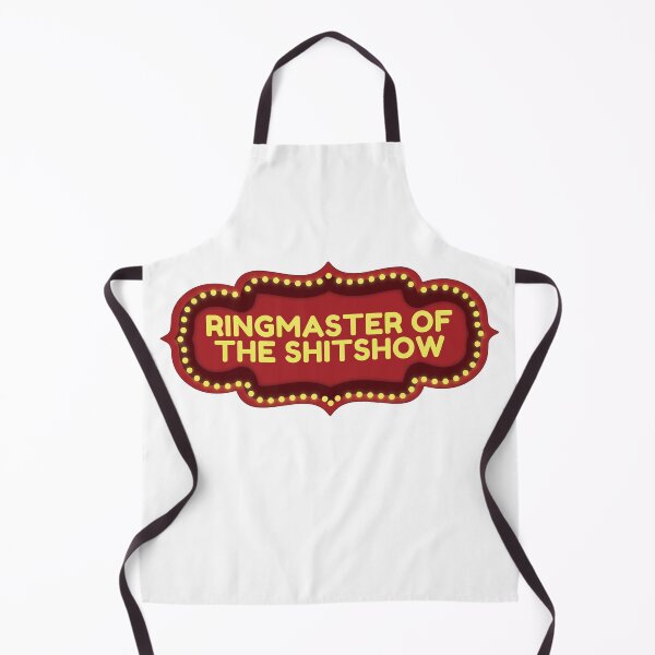 Item preview, Ringmaster Of The Shitshow designed and sold by OverduePenguin.