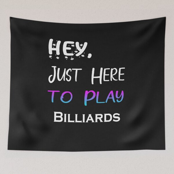 Item preview, Hey Just here to play Billiards designed and sold by momshow.