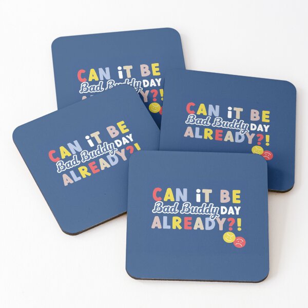 Item preview, Can it be Bad Buddy day already?! - Bad Buddy - PatPran designed and sold by JulieMimosa.