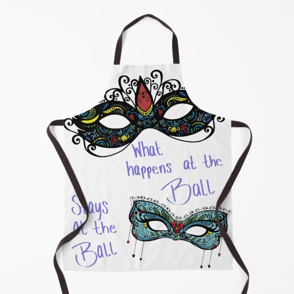 Item preview, What happens at the Ball, stays at the Ball! designed and sold by LHaynes2020.