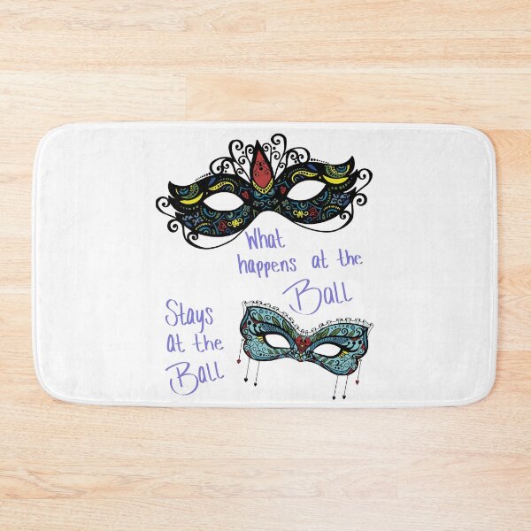 Item preview, What happens at the Ball, stays at the Ball! designed and sold by LHaynes2020.
