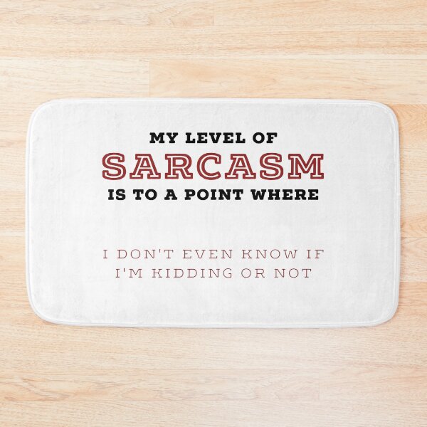 Item preview, My Level Of Sarcasm - Funny Sarcasm Quotes designed and sold by ferdaousseshop.