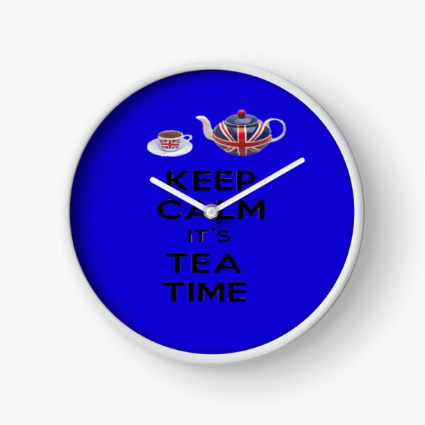 Keep calm it's tea time Clock
