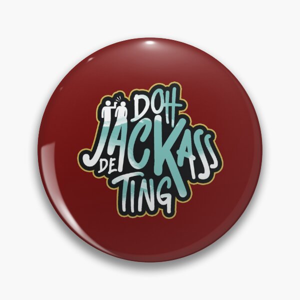 Item preview, Doh Jackass De Ting  Trinidad Slang         designed and sold by MasCtrl.