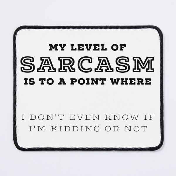 Item preview, My Level Of Sarcasm - Funny Sarcasm Quotes designed and sold by ferdaousseshop.