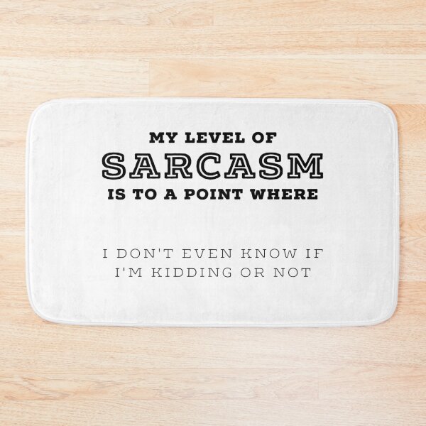 Item preview, My Level Of Sarcasm - Funny Sarcasm Quotes designed and sold by ferdaousseshop.