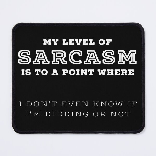 Item preview, My Level Of Sarcasm - Funny Sarcasm Quotes designed and sold by ferdaousseshop.