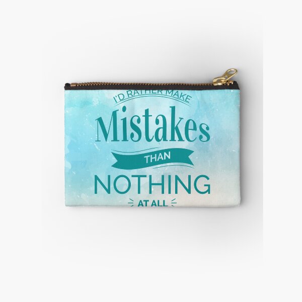 Item preview, I'd Rather Make Mistakes Than Nothing at All designed and sold by Explicit Designs.