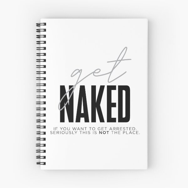 Item preview, Get Naked. If You Want To Get Arrested. designed and sold by rofocreative.