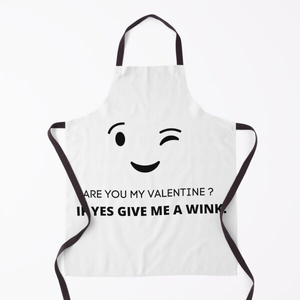 Item preview, Copy of ARE YOU MY VALENTINE IF YES GIVE ME A WINK | Funny Valentines Ideas designed and sold by dzairshirts.