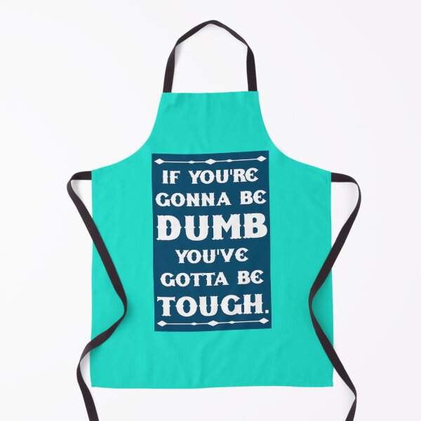 Item preview, If You_re Gonna Be Dumb You gotta Be Tough designed and sold by MasCtrl.