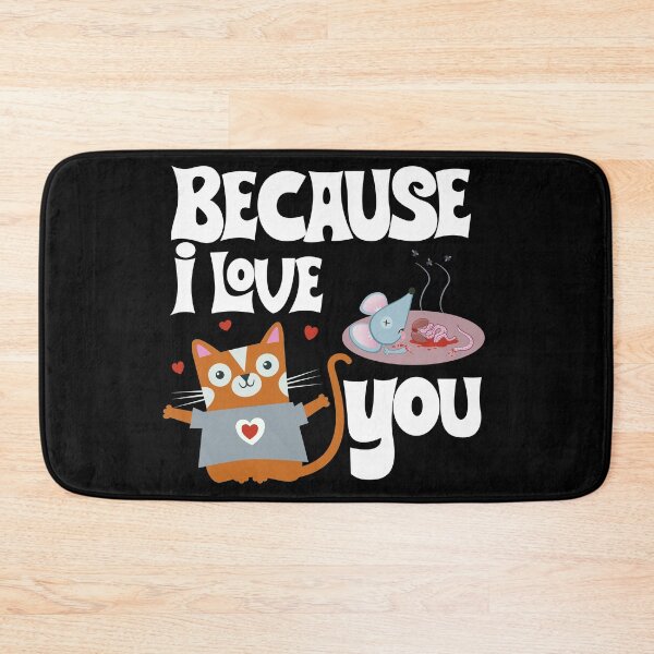 Item preview, Because I Love You Cat designed and sold by RGB-Ginger.
