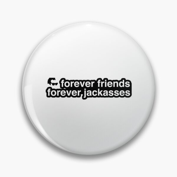 Item preview, Jackass Forever - Forever Friends Forever Jackasses    designed and sold by MasCtrl.
