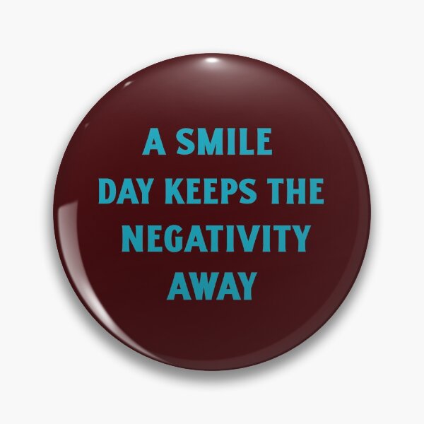 Item preview, A Smile a Day Keeps the Negativity Away designed and sold by designlee.