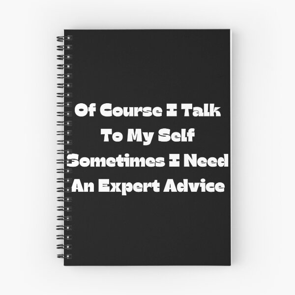 Item preview, Of Course Talk To My Self Sometimes Need Expert Advice designed and sold by Water Flick.
